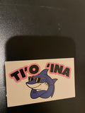 TI’O ‘INA Stationery Sticker