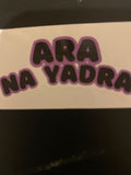 Ara na Yadra Stationery Sticker
